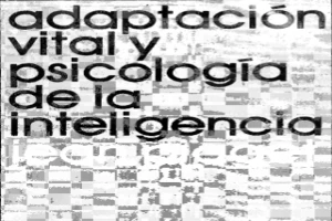 Adaptación vital y psicología de la inteligencia